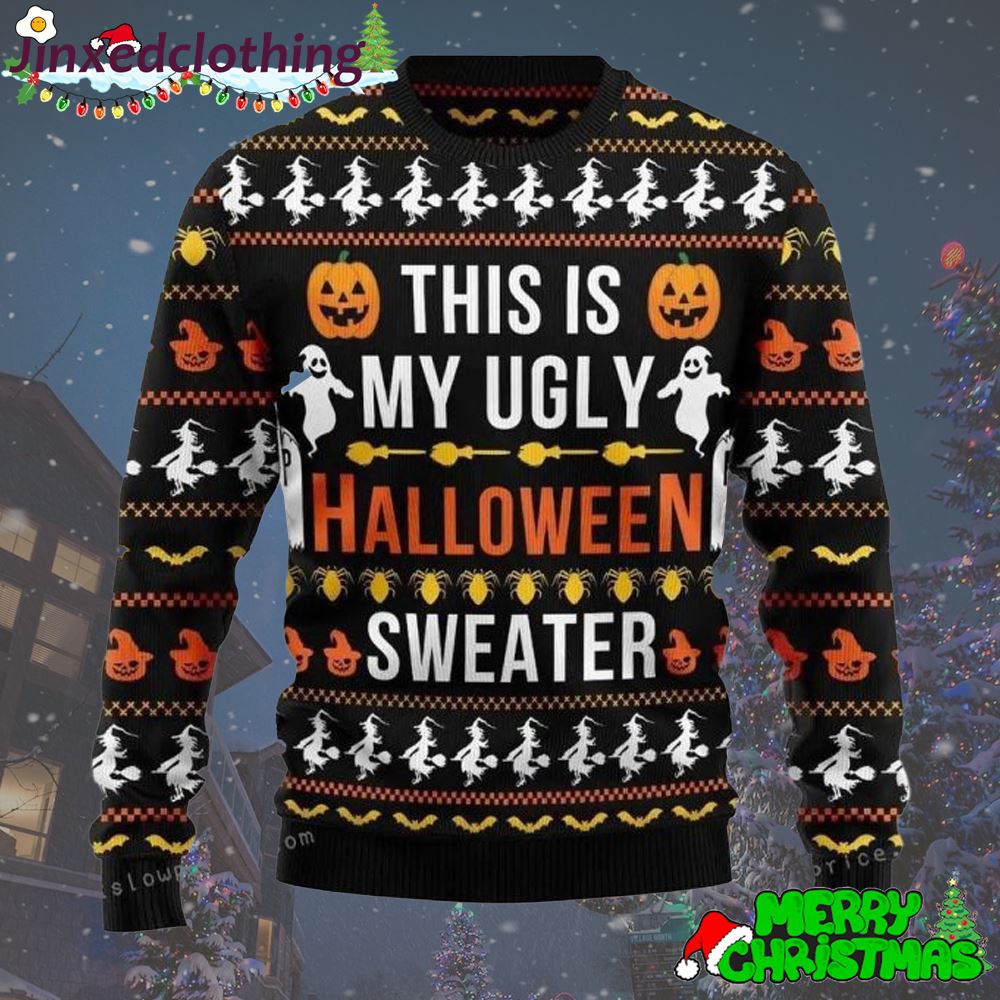 This Is My Ugly Halloween Ugly Sweater Christmas 